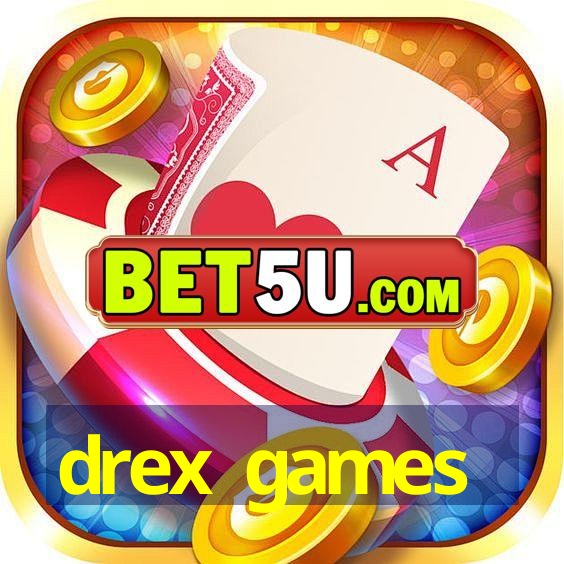 drex games